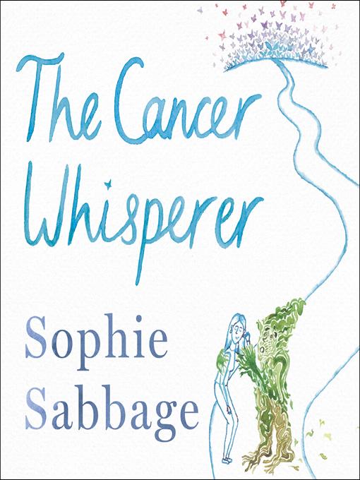 Title details for The Cancer Whisperer by Sophie Sabbage - Available